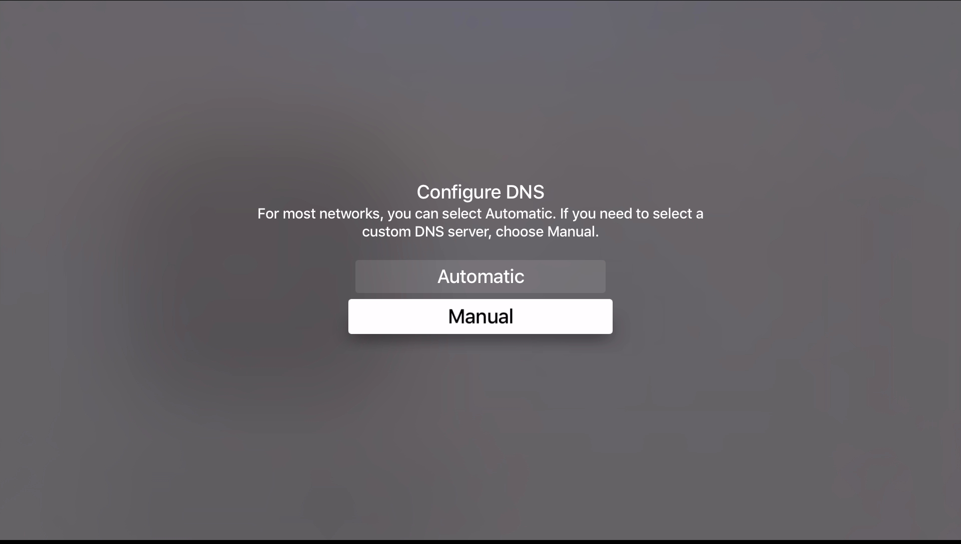 Apple TV 4 select Manual DNS
