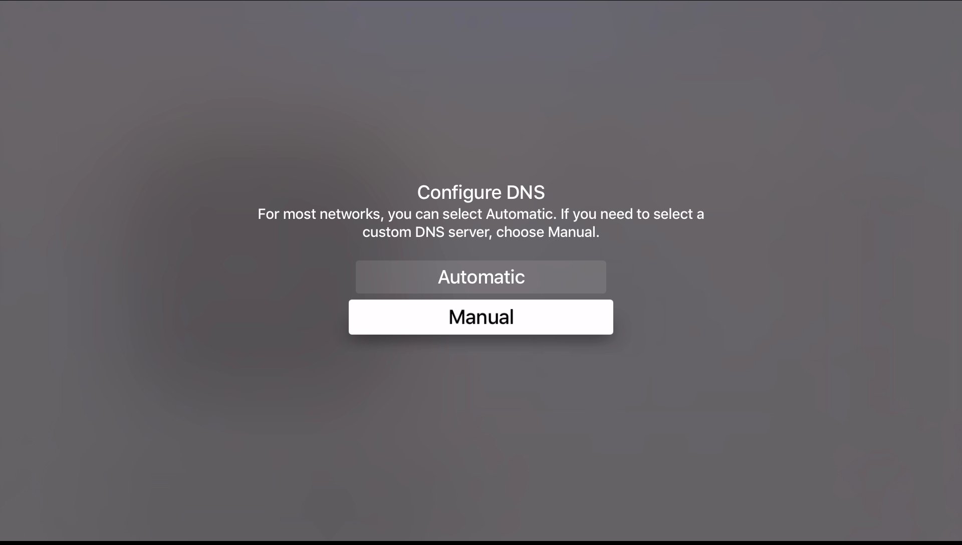 Apple TV 4 select Manual DNS