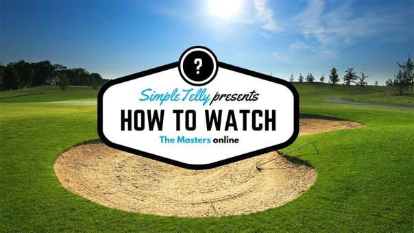 How to watch the masters online